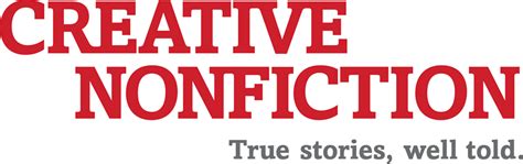 The Creative Nonfiction Magazine Is Currently Seeking Fact Based Writing