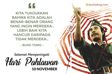 Ucapan Pesan Dan Kata Mutiara Para Pahlawan Dari Bung Tomo Jenderal