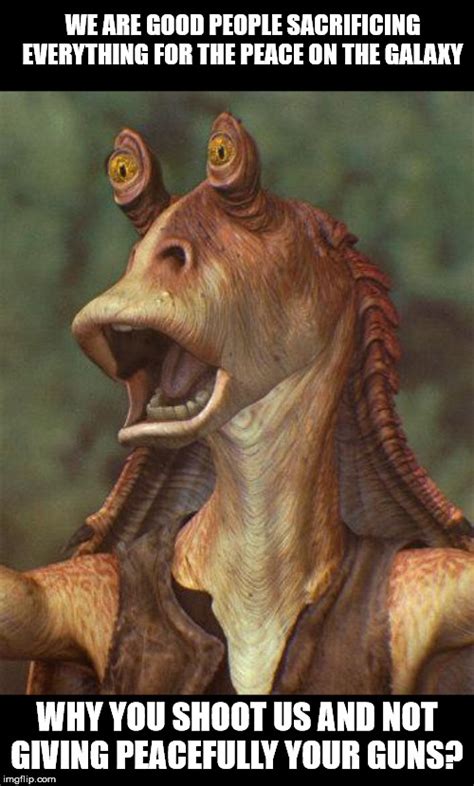 Star Wars Jar Jar Binks Imgflip