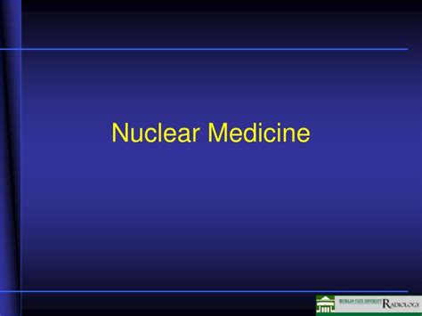 Ppt Nuclear Medicine Powerpoint Presentation Free Download Id3548886