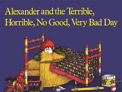 Alexander (their second to youngest who is turning 12) always has a bad day. Alexander and the Terrible, Horrible, No Good, Very Bad ...