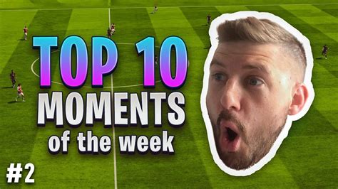 Top 10 Moments Of The Week Youtube
