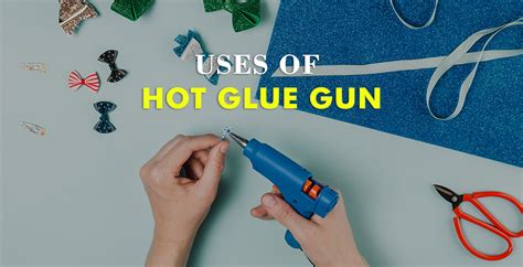 Uses Of Hot Glue Gun Trafali