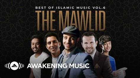 Awakening Music The Mawlid Best Of Islamic Music Vol6 2 Hours Of