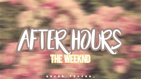 The weeknd after hours lyrics: after hours - The Weeknd // lyrics - YouTube