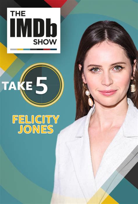 the imdb show take five with felicity jones tv episode 2019 imdb