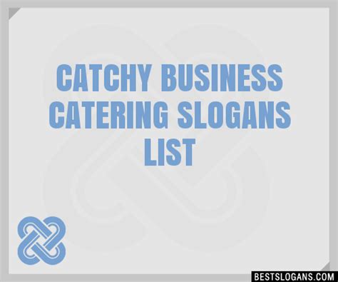 100 Catchy Business Catering Slogans 2024 Generator Phrases Taglines