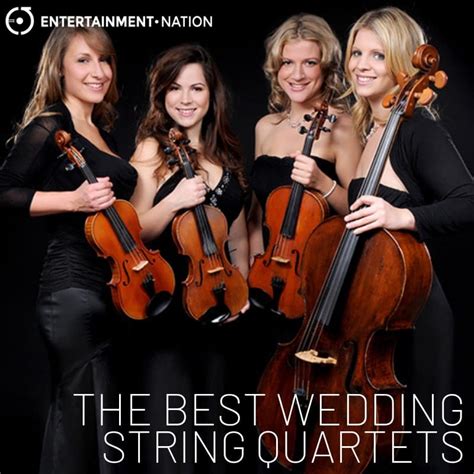 The Best Wedding String Quartets 2024 Entertainment Nation
