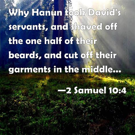 2 Samuel 104 Why Hanun Took Davids Servants And Shaved Off The One Half Of Their Beards And