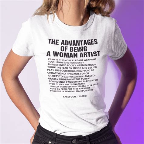 The Advantages Of Being A Woman Artist Shirt