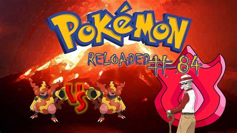 Pokemon Reloaded 84 Medalla Volcan Youtube
