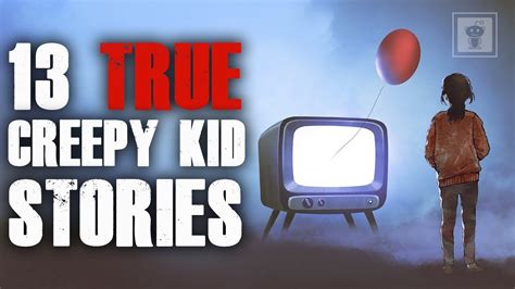13 True Creepy Kid Stories From Reddit Scary Stories Raven Reads