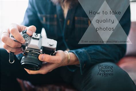 How To Take Quality Photos