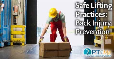 Safe Lifting Practices Back Injury Prevention Pt And Me