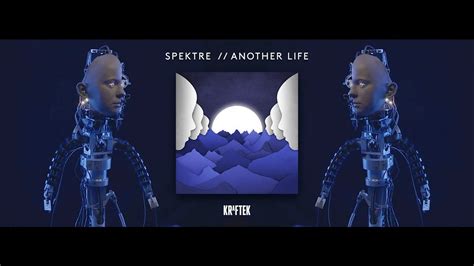 Spektre Another Life Official Vid [kraftek] Youtube