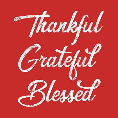 Thankful Grateful Blessed Thanksgiving | Grateful thankful blessed ...