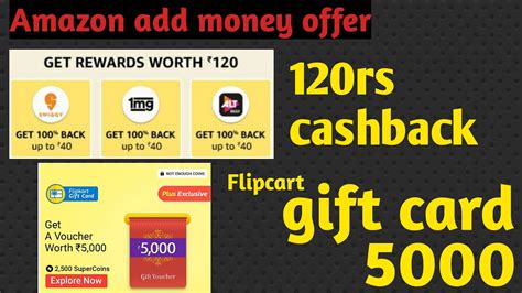 Maybe you would like to learn more about one of these? Amazon add money offer 120rs cashback flipcart gift card offer - YouTube