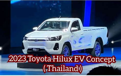 2023 Toyota Hilux Ev Concept Revealed In Thailand Toyota Bz Forum