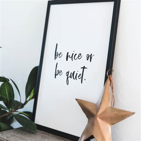Be Nice Or Be Quiet A3 Typography Print By I Am Nat