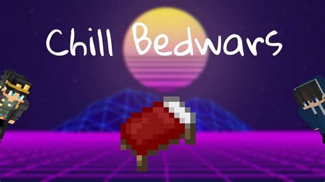 Some Chill Doubles Bedwars Youtube