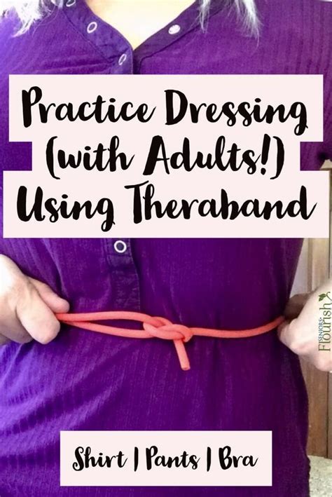 Theraband Dressing Techniques Geriatric Occupational Therapy