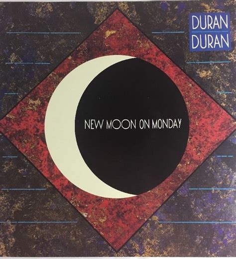 In the music video for the duran duran song new moon on monday, the band are revolutionaries against an oppressive regime in france, with the help of a beautiful french woman. Duran Duran NEW MOON ON MONDAY 12 inch 33 rom vinyl single ...