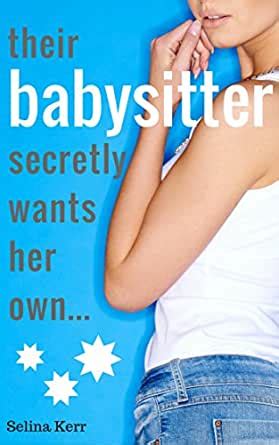 Their Babysitter Secretly Wants Her Own Taboo Kindle Edition By