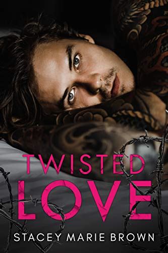 Twisted Love Blinded Love By Stacey Marie Brown Goodreads
