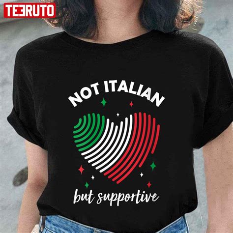 heart italia flag not italian but supportive unisex t shirt teeruto