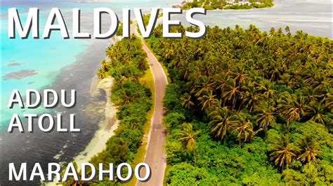 Addu Atoll The Island Maldives Youtube