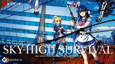 Sky High Survival Ladaptation Du Manga Sur Netflix Actus Séries Tv