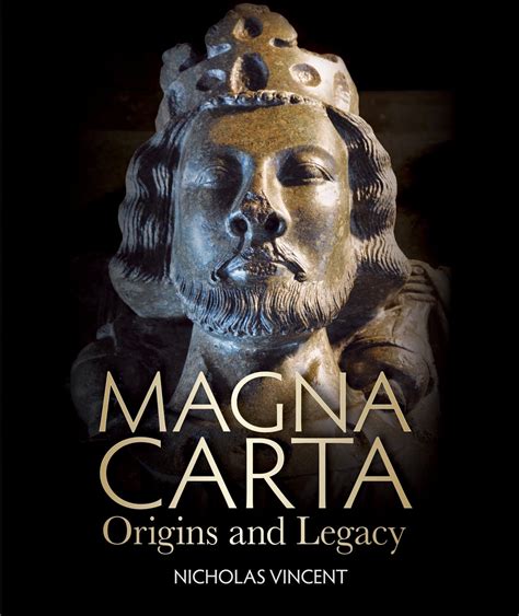 Magna Carta Origins And Legacy Vincent