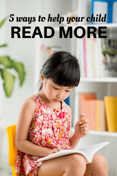 5 Ways To Help Your Child Read More