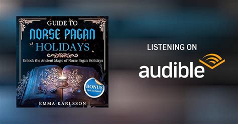 Guide To Norse Pagan Holidays By Emma Karlsson Audiobook Uk