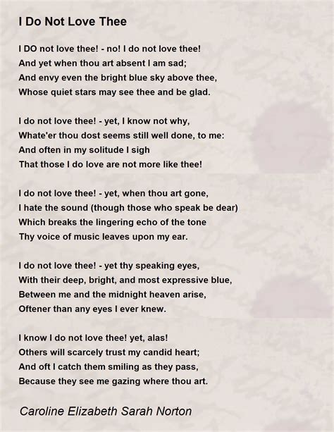 I Do Not Love Thee I Do Not Love Thee Poem By Caroline Elizabeth