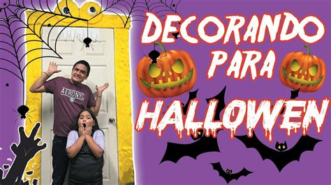 Decoramos Nuestra Casa Para Halloween Youtube