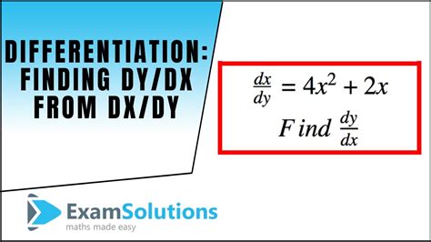 Differentiation Finding Dy Dx From Dx Dy Example Examsolutions Youtube