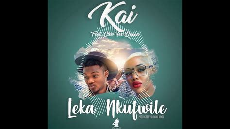 Kai X Cleo Ice Queen Leka Nkufwile Produced By Shinkobeats Youtube