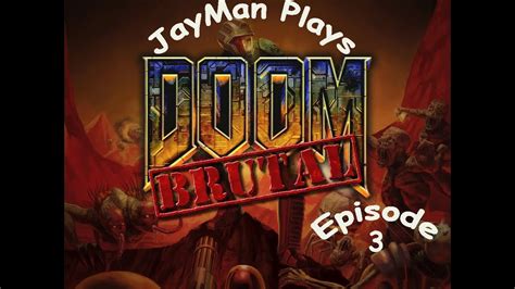 Don't want to miss your favourite drama episode? Let's Play Brutal Doom Episode 3 Blood & Guts - YouTube