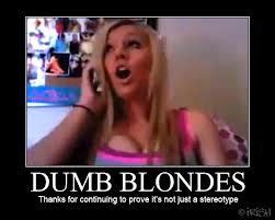 Dumb Blondes Blonde Jokes Twisted Humor Dumb And Dumber