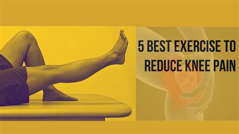5 Best Exercise For Knee Pain Relief Youtube