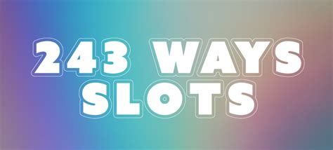 243 Ways To Win In Slot Games Read More On Slotswise