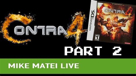 Contra 4 Ds Part 2 Mike Matei Live Youtube