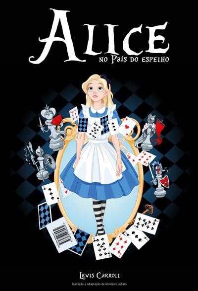 Alice no País das Maravilhas Alice no País do Espelho Cartola Editora