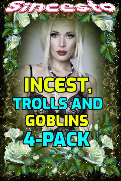 Smashwords Incest Trolls And Goblins 4 Pack A Book By Sincesta