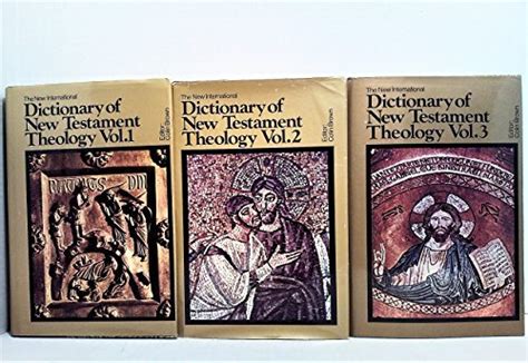 The New International Dictionary Of New Testament Theology Complete 3