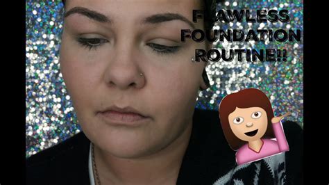 Flawless Foundation Routine Youtube