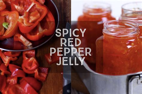 How To Make Spicy Red Pepper Jelly No Added Pectin — Days Of Jay