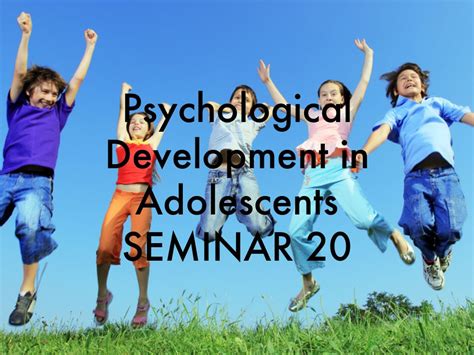Psychological Development In Adolescent By Jennifer