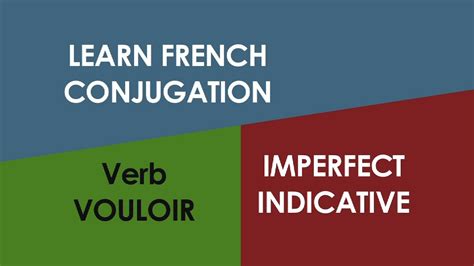 Learn French Verbs Verbe Vouloir à Limparfait To Want Imperfect